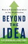 Beyond the Idea