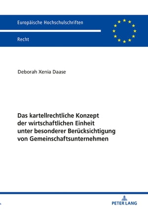 Das kartellrechtliche Konzept der wirtschaftlichen Einheit unter besonderer Beruecksichtigung von Gemeinschaftsunternehmen