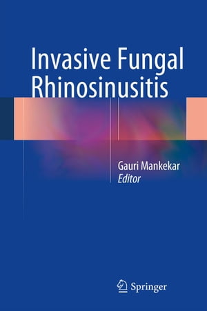 Invasive Fungal Rhinosinusitis