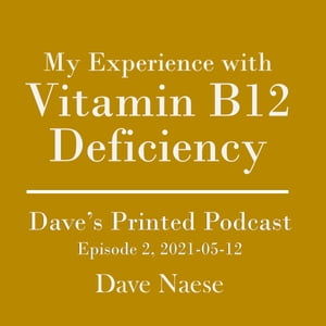 My Experience with Vitamin B12 Deficiency