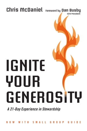 Ignite Your Generosity A 21-Day Experience in Stewardship