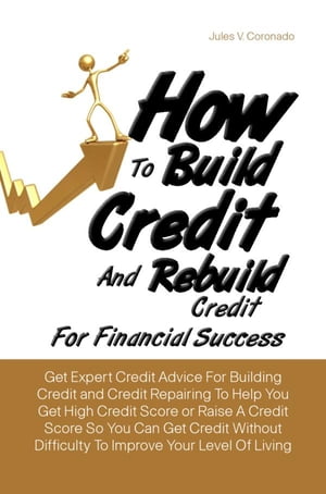 How To Build Credit And Rebuild Credit For Financial Success