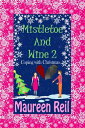 Mistletoe and Wine 2【電子書籍】[ Maureen 