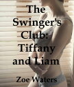 The Swinger’s Club: Tiffany and Liam【電子