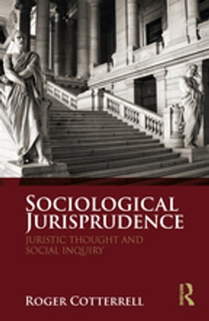 Sociological Jurisprudence Juristic Thought and Social Inquiry