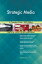 Strategic Media A Complete Guide - 2020 EditionŻҽҡ[ Gerardus Blokdyk ]