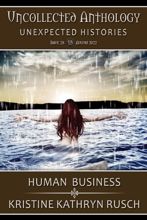 Human Business: A Faerie Justice Story Uncollected Anthology, #28