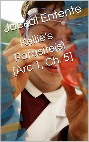 Kellie's Parasite(s) [Arc 1, Ch. 5]...(3)