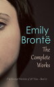 Emily Bront : The Complete Works (The Greatest Novelists of All Time Book 9) Complete Fiction and Poetry【電子書籍】 Emily Bront