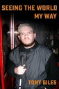 Seeing The World My Way A totally blind and partially deaf guy's global adventur...