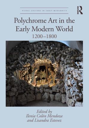 Polychrome Art in the Early Modern World