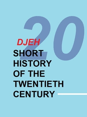 Short History of the Twentieth Century