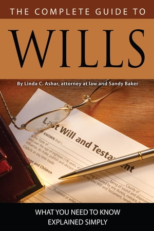 The Complete Guide to Wills: What You Need to Know Explained Simply