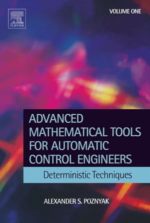 Advanced Mathematical Tools for Control Engineers: Volume 1