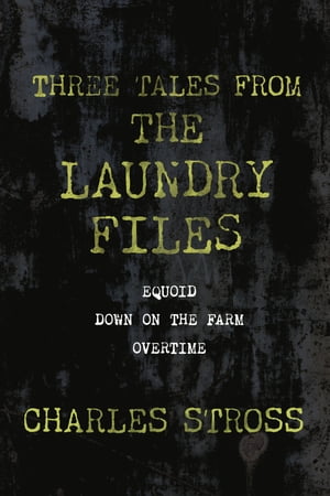 Three Tales from the Laundry Files