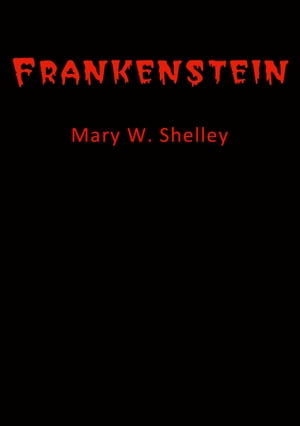 Frankenstein【電子書籍】[ Mary W. Shelley ]