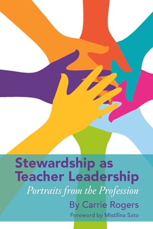 Stewardship as Teacher Leadership Portraits From the Profession