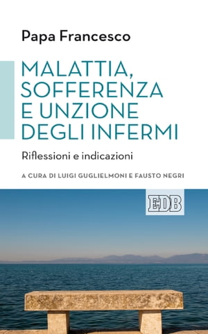 Malattia, sofferenza e unzione degli infermi