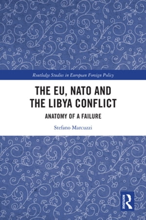 The EU, NATO and the Libya Conflict