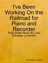 I've Been Working On the Railroad for Piano and 