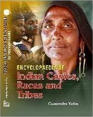 Encyclopaedia Of Indian Castes, Races And TribesŻҽҡ[ Gyanendra Yadav ]