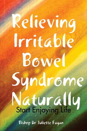 Relieving Irritable Bowel Syndrome Naturally