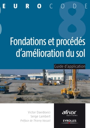Fondations et proc?d?s d'am?lioration du sol Guide d'application de l'Eurocode 8 (parasismique)