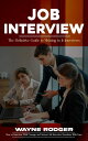 ŷKoboŻҽҥȥ㤨Job Interview The Definitive Guide to Shining in It Interviews (How to Interview With Courage and Answer Job Interview Questions With EaseŻҽҡ[ Wayne Rodger ]פβǤʤ360ߤˤʤޤ