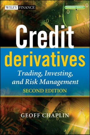 Credit Derivatives Trading, Investing, and Risk Management