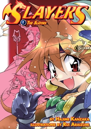 Slayers: Volume 1 The Slayers【電子書籍】[ Hajime Kanzaka ]