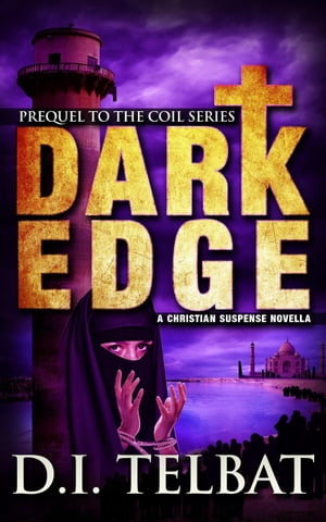 Dark Edge: Prequel to The COIL Series