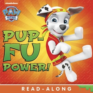 Pup-Fu Power! (PAW Patrol)