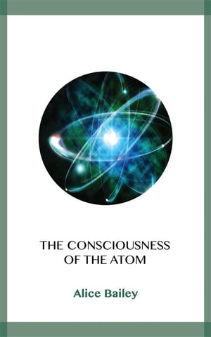 The Consciousness of the Atom