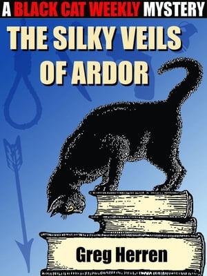 ŷKoboŻҽҥȥ㤨The Silky Veils of Ardor A Black Cat Weekly MysteryŻҽҡ[ Greg Herren ]פβǤʤ150ߤˤʤޤ
