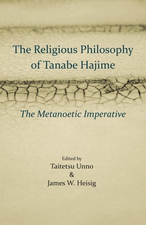 The Religious Philosophy of Tanabe Hajime