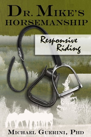 Dr. Mike's Horsemanship Responsive Riding