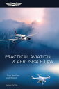 Practical Aviation Aerospace Law【電子書籍】 J. Scott Hamilton