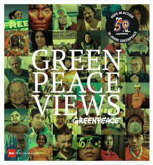 GREENpeace VIEWS Hope in action - 50 Jahre GREENPEACEŻҽҡ