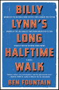 Billy Lynn's Long Halftime Walk A Novel【電子書籍】[ Ben Fountain ]