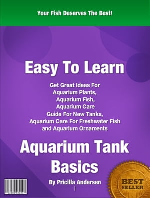Easy To Learn Aquarium Tank Basics