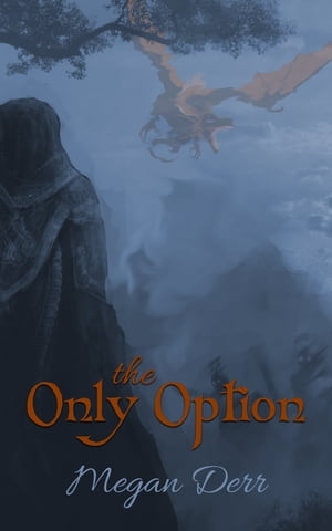 The Only Option【電子書籍】[ Megan Derr ]