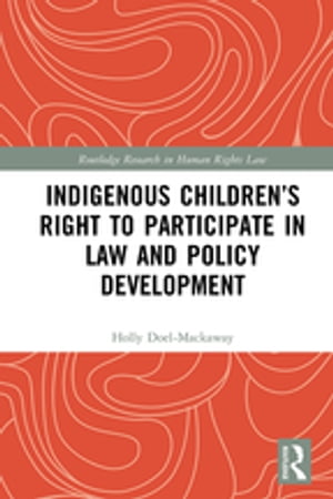 Indigenous Children’s Right to Participate in Law and Policy Development