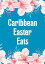Caribbean Easter Eats