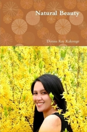 Natural Beauty【電子書籍】[ Donna Kay Kako
