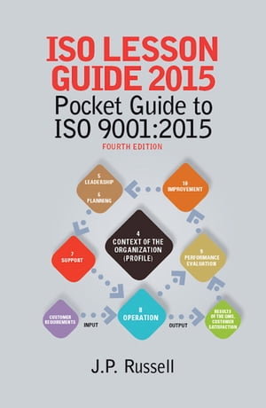 ISO Lesson Guide 2015 Pocket Guide to ISO 9001:2015【電子書籍】[ J.P. Russell ]