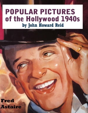 POPULAR PICTURES of the Hollywood 1940sŻҽҡ[ John Howard Reid ]