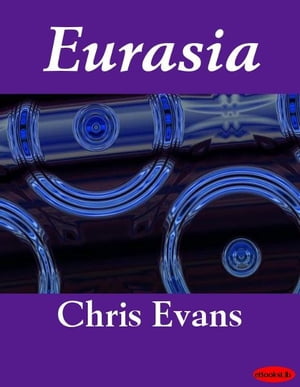 Eurasia【電子書籍】[ Chris Evans ]