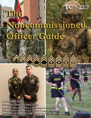 Training Circular TC 7-22.7 The Noncommissioned Officer Guide January 2020