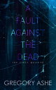 A Fault against the Dead【電子書籍】[ Greg