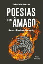 Poesias com ?mago amor, raz?o e cora??o【電子書籍